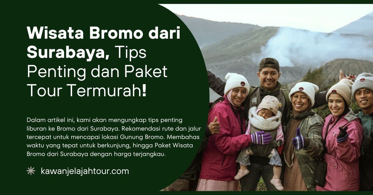 Wisata Bromo dari Surabaya, Tips Penting dan Paket Tour Termurah!